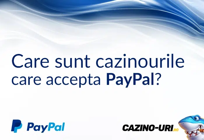 care sunt cazinourile care accepta paypal