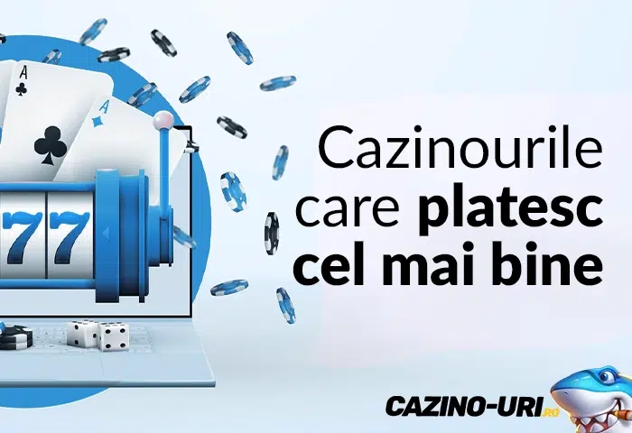 cazinouri online care platesc bine