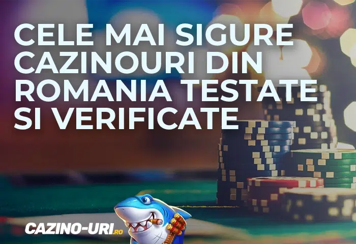 cele mai sigure cazinouri din romania testate si verificate