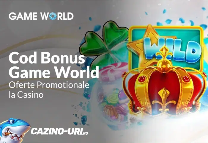 cod bonus game world oferte promotionale la casino