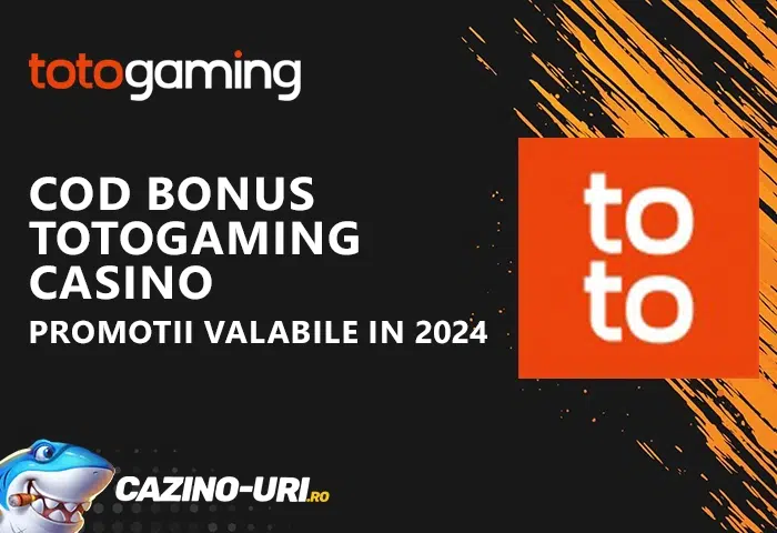 cod bonus totogaming casino promotii valabile in 2024