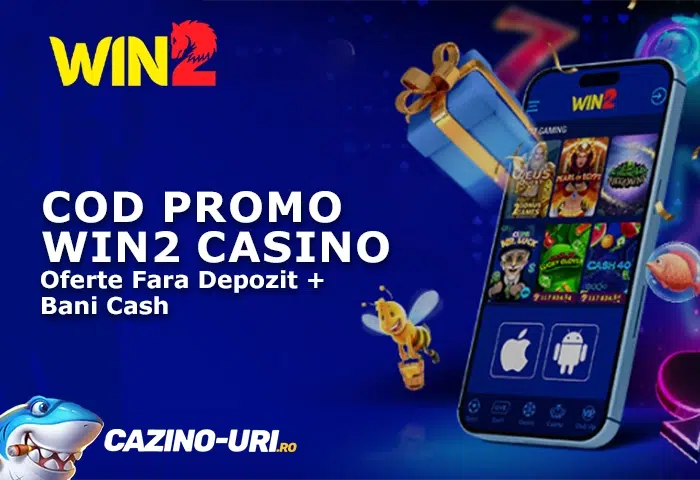 cod promo win2 casino oferte fara depozit + bani cash