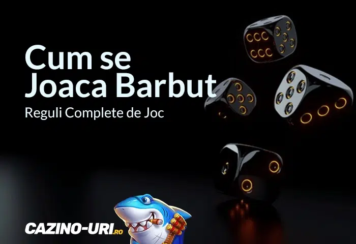 cum se joaca barbut reguli complete de joc