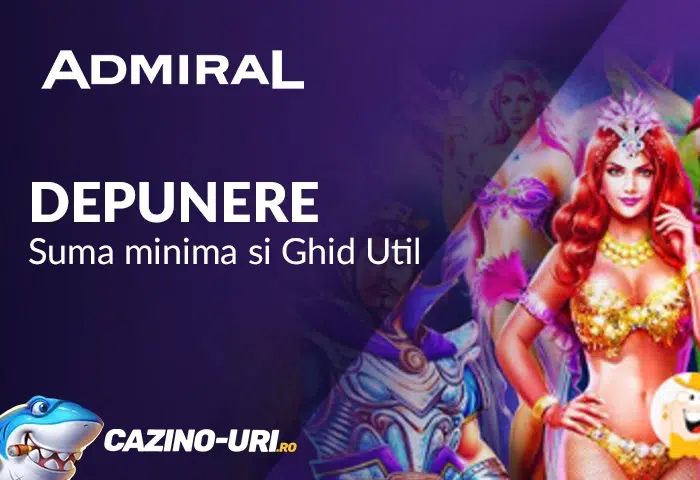 depunere admiral casino suma minima si ghid util