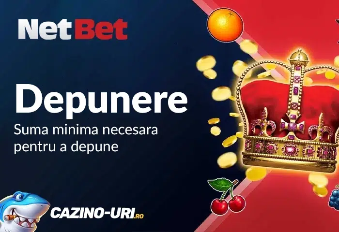 depunere netbet suma minima necesara pentru a depune