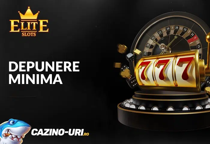 depunere minima elite slots casino