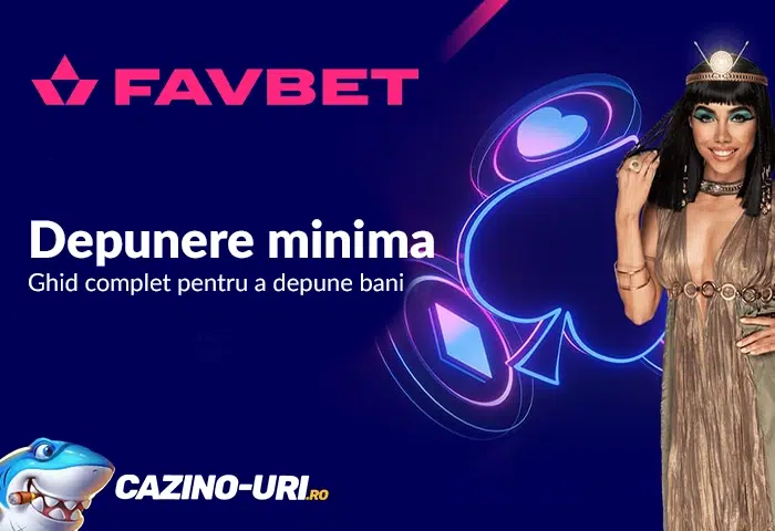 depunere minima favbet ghid complet pentru a depune bani