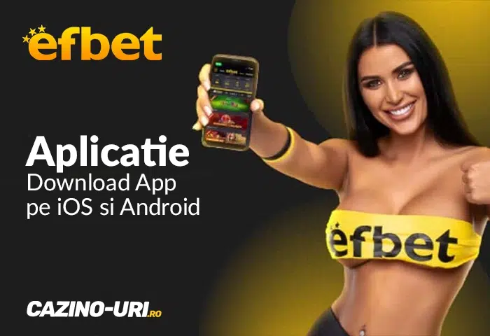 efbet aplicatie download app pe ios si android