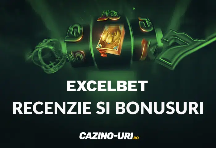 excelbet casino online – recenzie si bonusuri