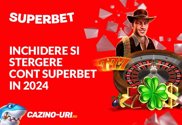 inchidere si stergere cont superbet in 2024