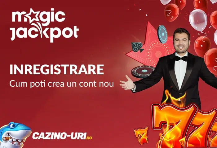 inregistrare magic jackpot – cum poti crea un cont nou