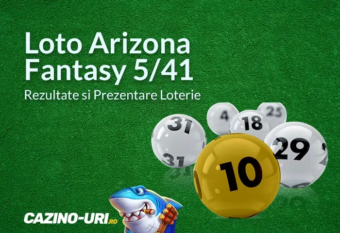 loto arizona fantasy 5 41 rezultate si prezentare loterie