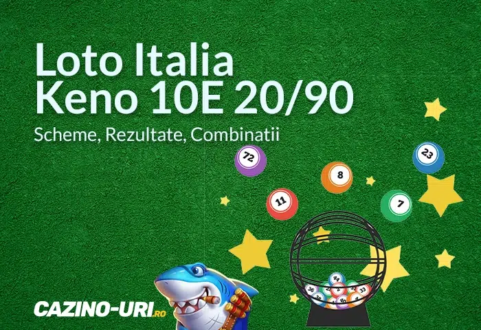 loto italia keno 10e 20 90 scheme, rezultate, combinatii