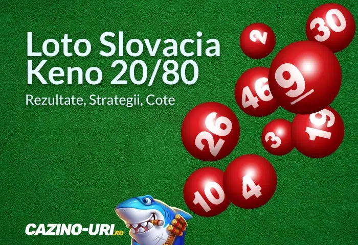 loto slovacia keno 20 80 rezultate, strategii, cote