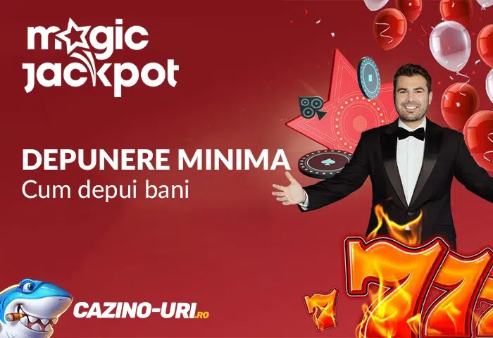 magic jackpot depunere minima cum depui bani