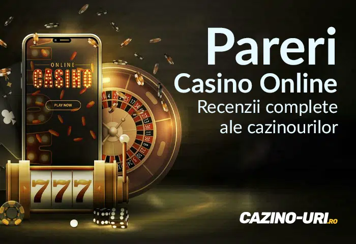 pareri casino online – recenzii complete ale cazinourilor