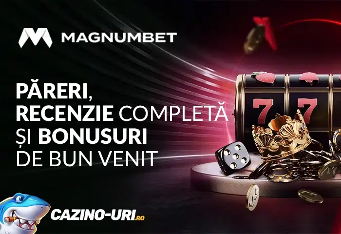 pareri magnumbet casino recenzie completa si bonusuri de bun venit