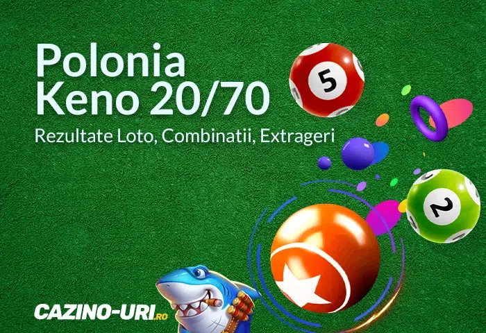 polonia keno 20 70 rezultate loto, combinatii, extrageri