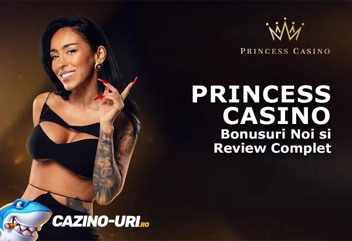 princess casino bonusuri noi si review complet