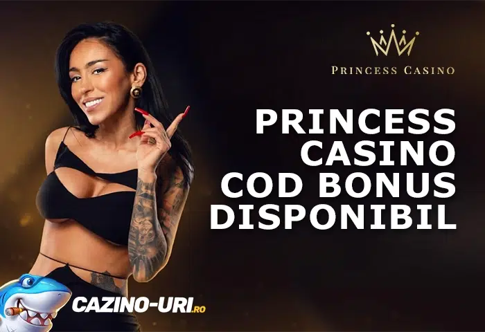 princess casino cod bonus disponibil