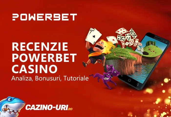 recenzie powerbet casino analiza, bonusuri, tutoriale