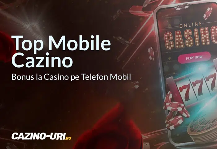 top mobile cazino bonus la casino pe telefon mobil