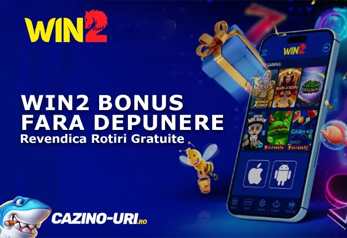 win2 bonus fara depunere revendica rotiri gratuite