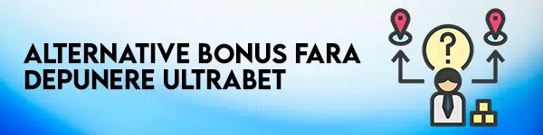 alternative bonus fara depunere ultrabet