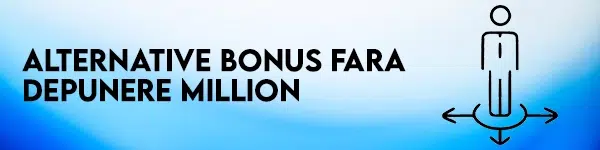 alternative bonus million fara depunere