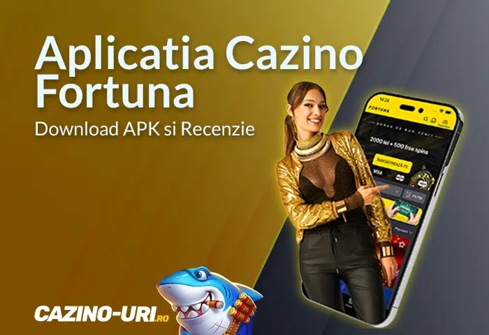 aplicatia cazino fortuna