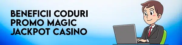 beneficii coduri promo magic jackpot