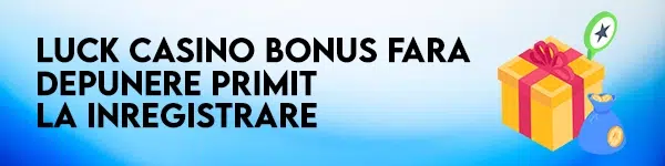 bonus fara depunere luck casino