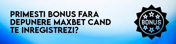 bonus fara depunere maxbet