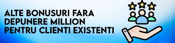 bonusuri fara depunere million