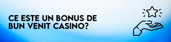 ce este bonus de bun venit casino