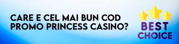 cel mai bun cod promo princess casino