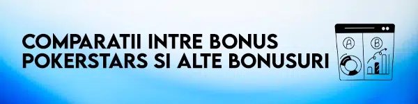 comparatie bonus fara depunere pokerstars vs alte bonusuri