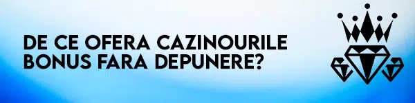 de ce ofera cazinourile bonus fara depunere