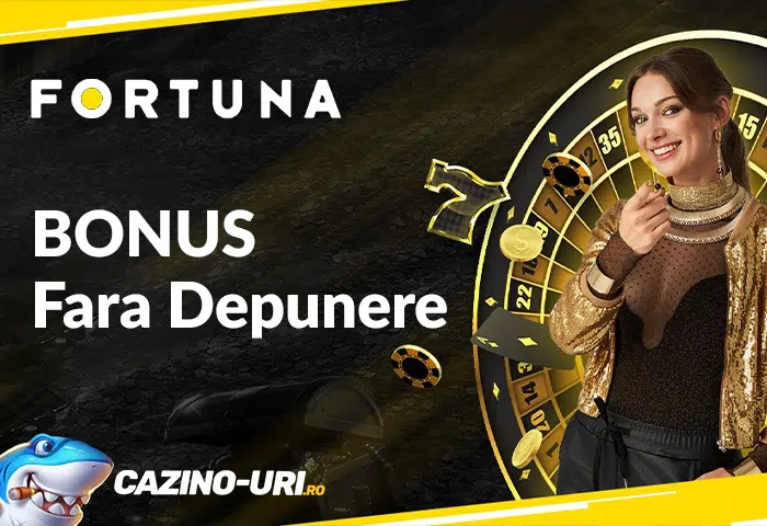 fortuna bonus fara depunere