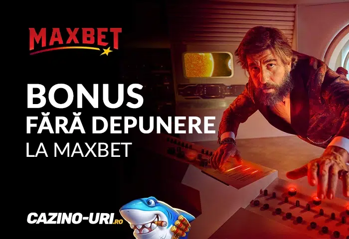 maxbet bonus fara depunere