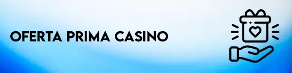 oferta prima casino