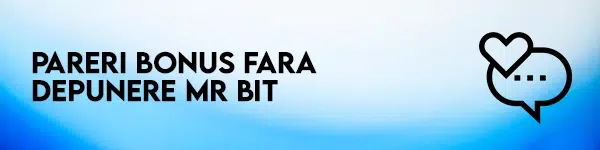 pareri mr bit bonus fara depunere