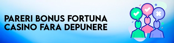 pareri fortuna bonus fara depunere