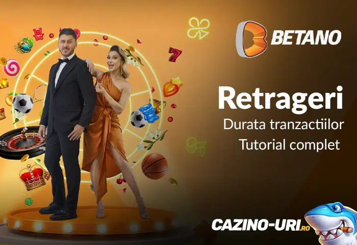 retrageri betano durata tranzactiilor tutorial complet