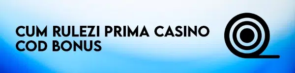 rulaj cod promo prima casino