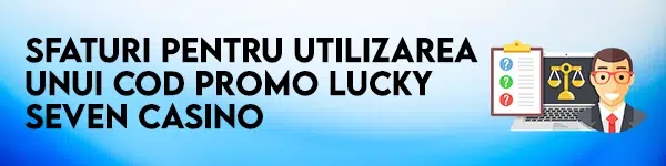 sfaturi cod bonus lucky seven