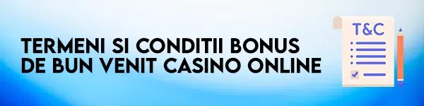 termeni si conditii bonus de bun venit