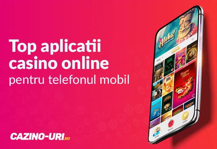 top aplicatii casino online pentru telefonul mobil